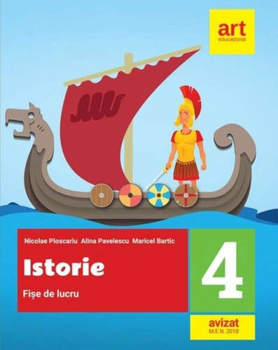 Istorie. Fișe de lucru. Clasa a IV-a