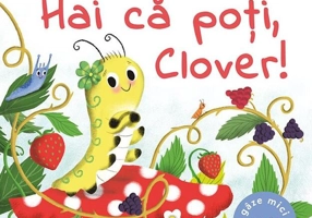 Hai că poți, Clover!