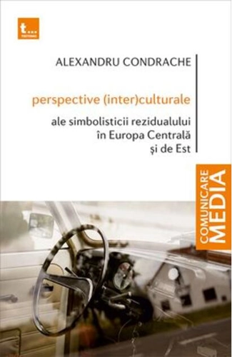 Perspective (inter)culturale ale simbolisticii rezidualului în Europa Centrală și de Est
