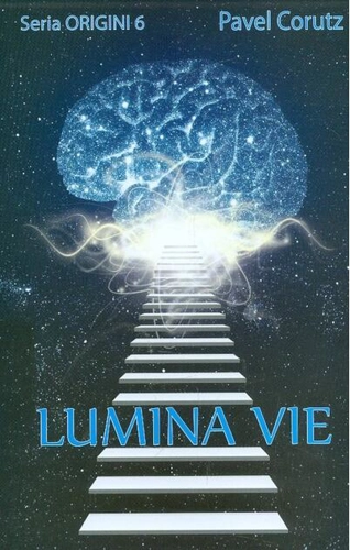 Lumina vie - Seria Origini 6