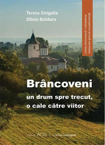 Brâncoveni: un drum spre trecut, o cale către viitor