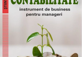 Contabilitate. Instrument de business pentru manageri