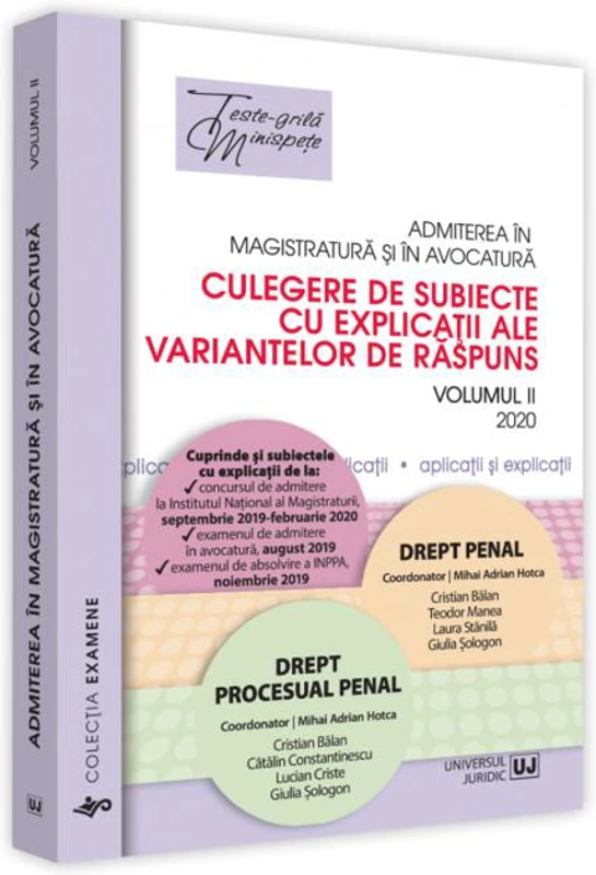 Admiterea în magistratură și în avocatură. Culegere de subiecte cu explicații ale variantelor de răspuns