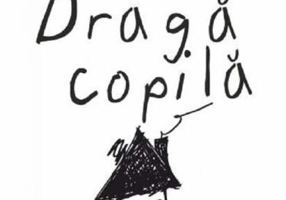 Dragă copilă