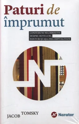 Paturi de împrumut. Confesiuni nechibzuite despre hoteluri, ponturi și așa-zisa ospitalitate