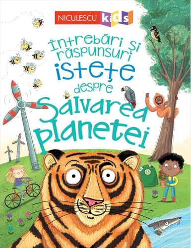 Întrebări și răspunsuri istețe despre salvarea planetei