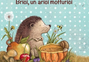 Brici, un arici mofturici