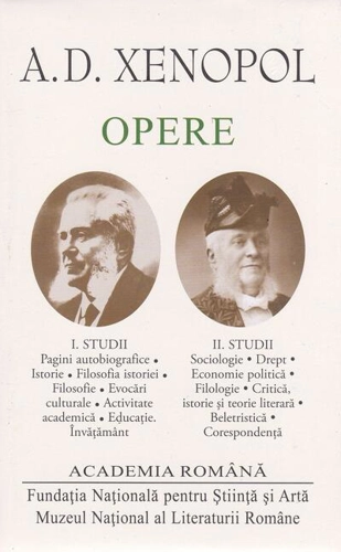 A.D. Xenopol. Opere (Vol.I+II) Studii