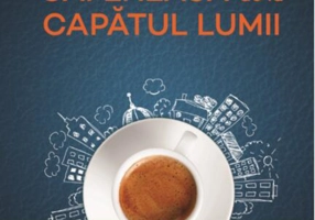 Cafeneaua de la capătul lumii (Vol. 1)
