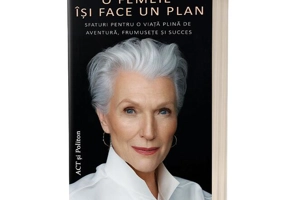 O femeie își face un plan: Sfaturi pentru o viață plină de aventură, frumusețe și succes
