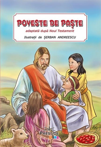 Poveste de Paște adaptată după Noul Testament