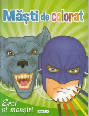 Eroi și monstri. Măști de colorat