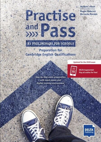 Practise and Pass B1 Preliminary for Schools, Student's Book + Delta Augmented + Online Activities