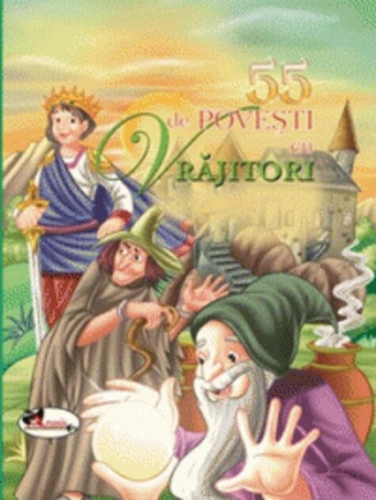 55 de povești cu vrăjitori