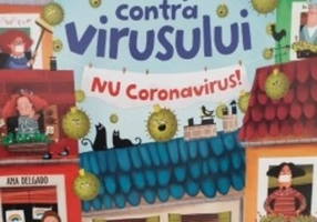 Toți contra virusului. Nu coronavirus!