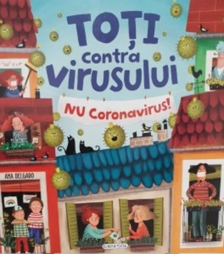 Toți contra virusului. Nu coronavirus!