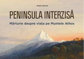 Peninsula interzisă. Mărturie despre viața pe Muntele Athos