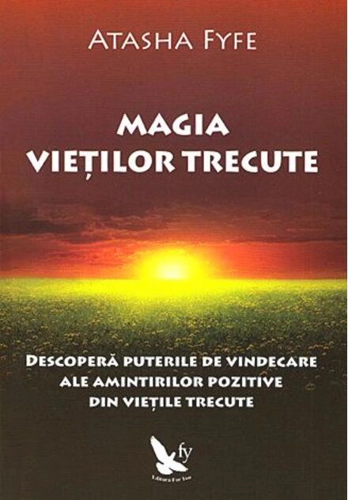 Magia vieţilor trecute