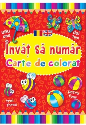 Învăț să număr. Carte de colorat. Ediție bilingvă (Română - Engleză)