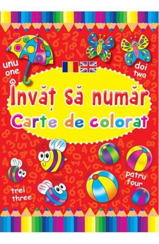Învăț să număr. Carte de colorat. Ediție bilingvă (Română - Engleză)