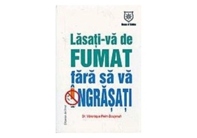 Lasaţi-vă de fumat fără să vă îngrăşaţi