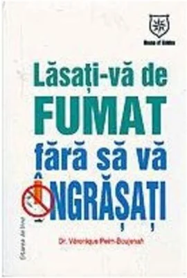 Lasaţi-vă de fumat fără să vă îngrăşaţi