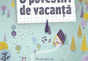 8 povestiri de vacanță