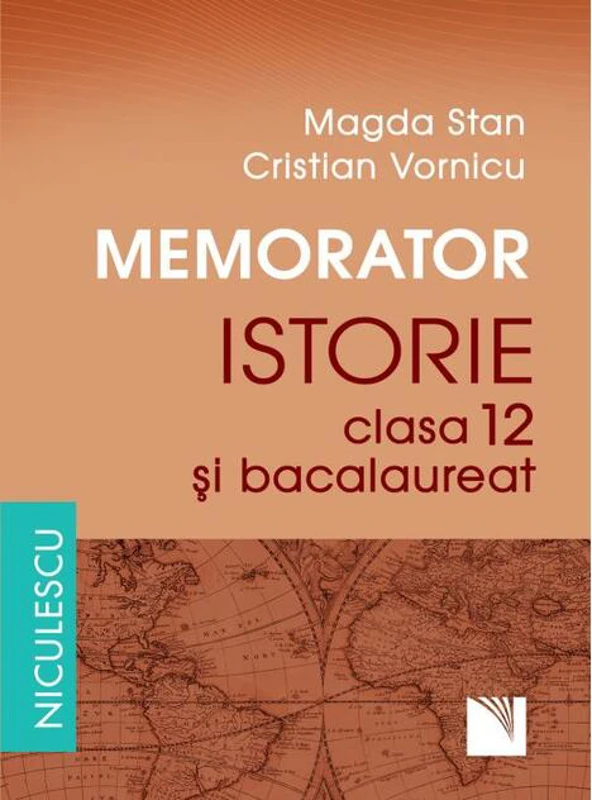 Memorator. Istorie pentru clasa 12 şi bacalaureat
