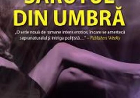 Sărutul din umbră (Vol. 1)