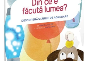Din ce e făcută lumea?