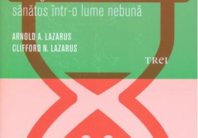 Un minut la psiholog. Strategii ca să rămâi sănătos într-o lume nebună