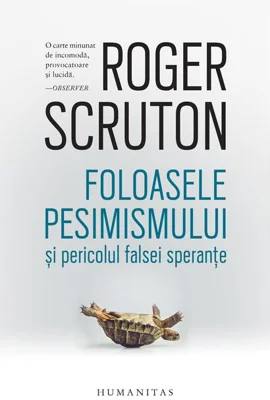 Foloasele pesimismului și pericolul falsei speranțe