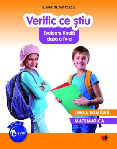Verific ce știu - Evaluare finală clasa a IV-a
