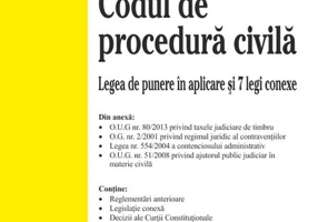 Codul de procedură civilă. Legea de punere în aplicare și 7 legi conexe