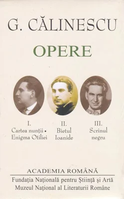 G. Călinescu. Opere (I+II+III) Romane