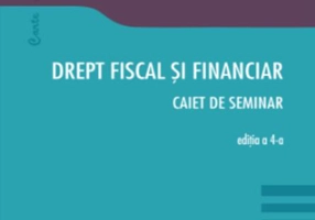 Drept fiscal și financiar. Caiet de seminar