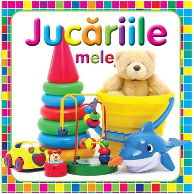 Jucăriile mele