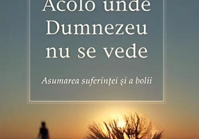 Acolo unde Dumnezeu nu se vede