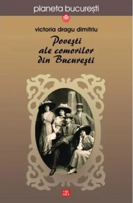 Poveşti ale comorilor din Bucureşti