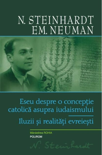 Eseu despre o concepţie catolică asupra iudaismului. Iluzii şi realităţi evreieşti