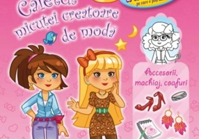 Caietul micuţei creatoare de modă. Accesorii, machiaj, coafuri