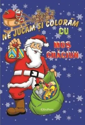 Ne jucăm și colorăm cu Moș Crăciun