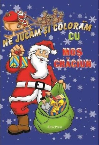 Ne jucăm și colorăm cu Moș Crăciun