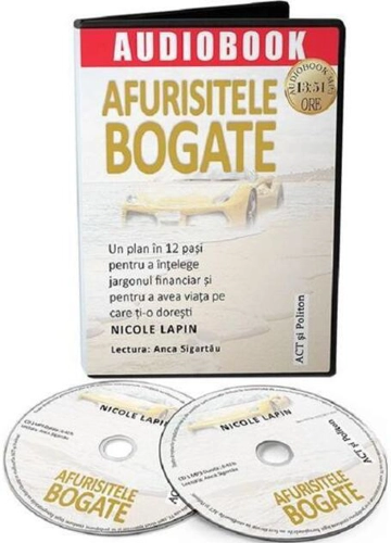 Audiobook. Afuristele bogate. Un plan în 12 pași pentru a înțelege jargonul financiar și pentru a avea viața pe care ți-o dorești
