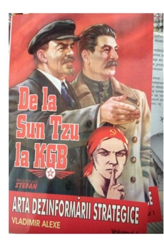 De la Sun Tzu la KGB. Arta dezinformării strategice (Vol. I)