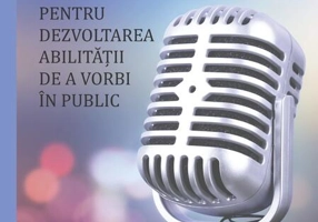 Discursul public: ghid pentru dezvoltarea abilității de a vorbi în public