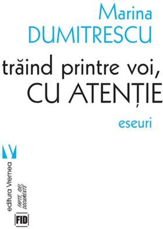 Trăind printre voi, cu atenție