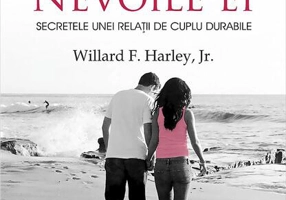 Nevoile lui, nevoile ei. Secretele unei relații de cuplu durabile