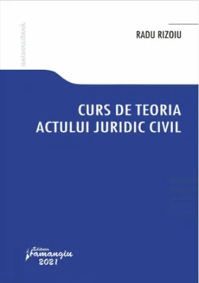 Curs de teoria actului juridic civil