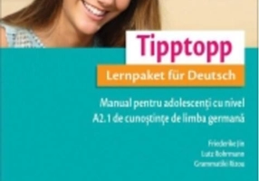 Tipptopp A2.2 - Manual pentru adolescenți cu nivel A1 de cunoștinţe de limba germană